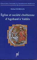 Michel Rubellin, Eglise et société chrétienne d'Agobard à Valdès Rubellin